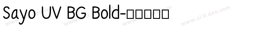 Sayo UV BG Bold字体转换